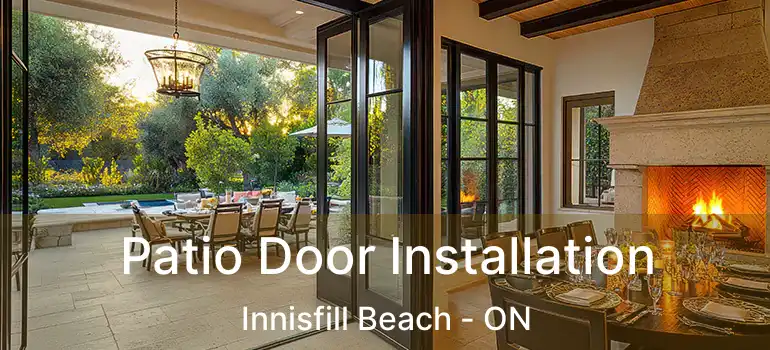  Patio Door Installation Innisfill Beach - ON