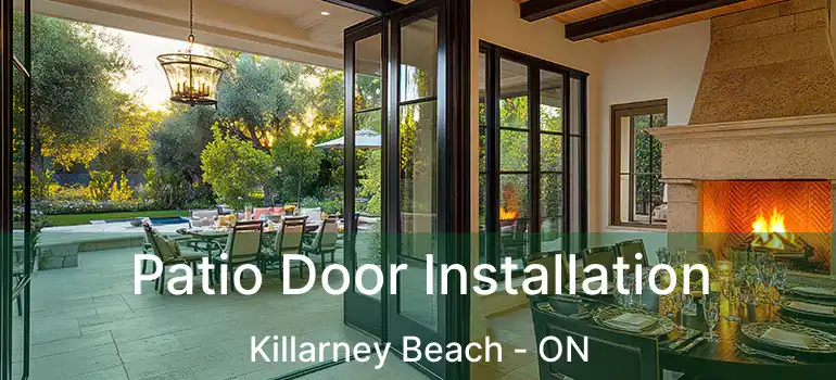  Patio Door Installation Killarney Beach - ON