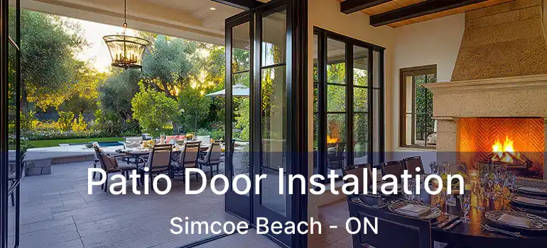  Patio Door Installation Simcoe Beach - ON