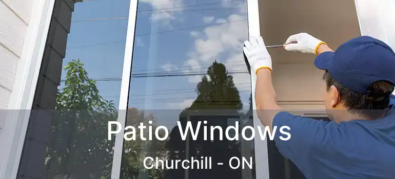  Patio Windows Churchill - ON