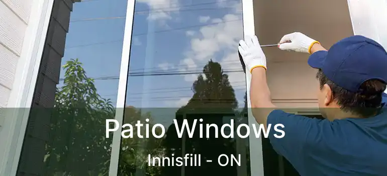  Patio Windows Innisfill - ON