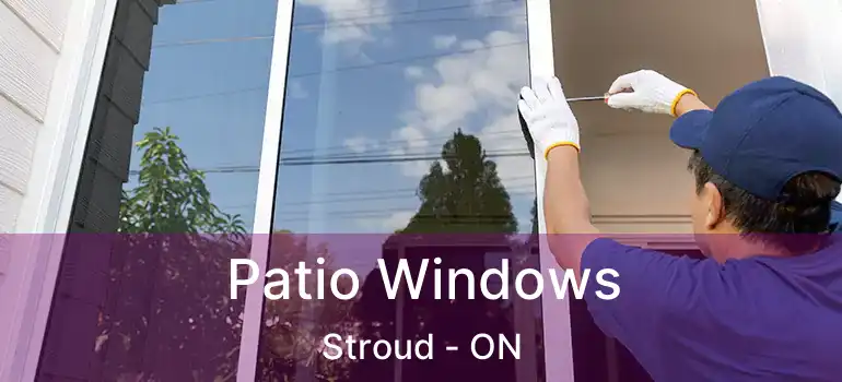  Patio Windows Stroud - ON