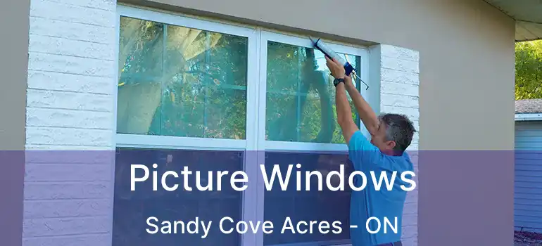  Picture Windows Sandy Cove Acres - ON