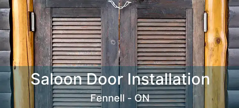  Saloon Door Installation Fennell - ON