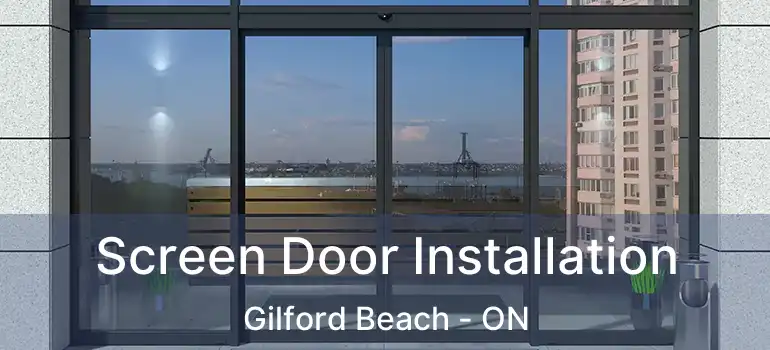  Screen Door Installation Gilford Beach - ON