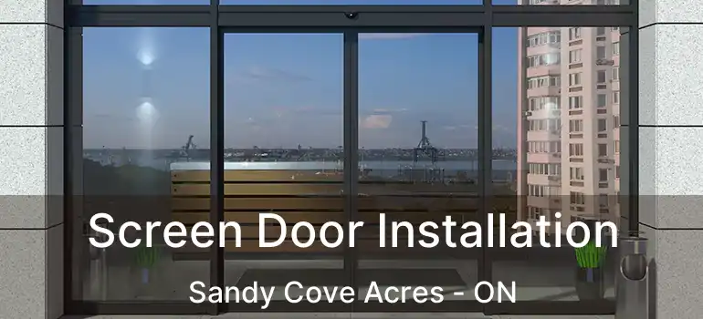  Screen Door Installation Sandy Cove Acres - ON