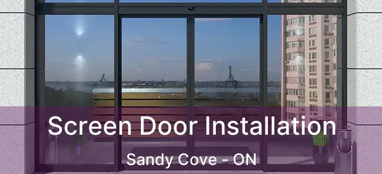  Screen Door Installation Sandy Cove - ON