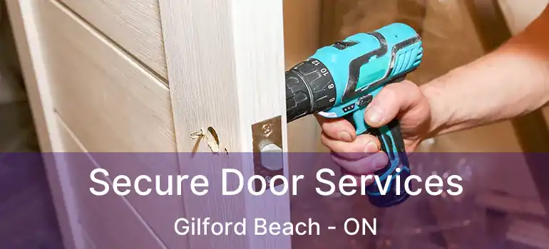  Secure Door Services Gilford Beach - ON