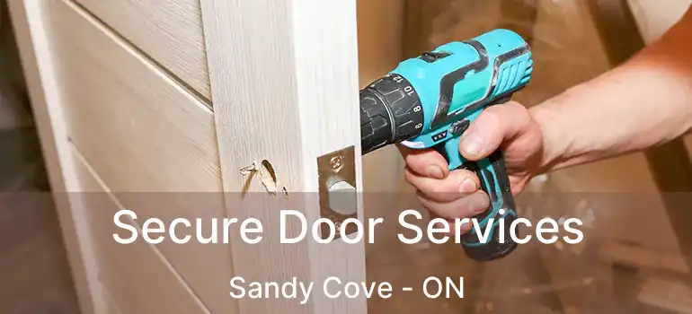  Secure Door Services Sandy Cove - ON