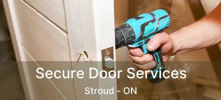 Secure Door Services Stroud - ON