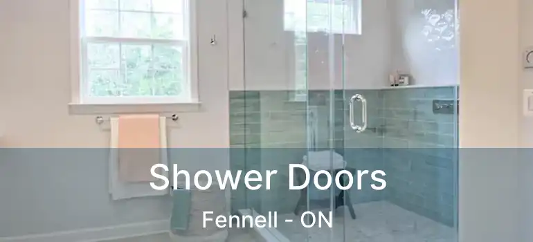  Shower Doors Fennell - ON