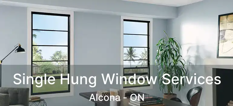  Single Hung Window Services Alcona - ON