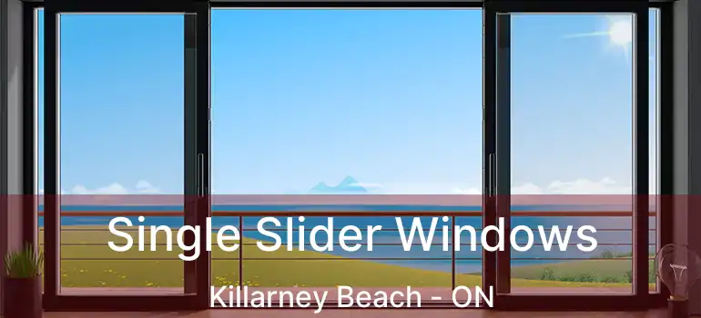  Single Slider Windows Killarney Beach - ON