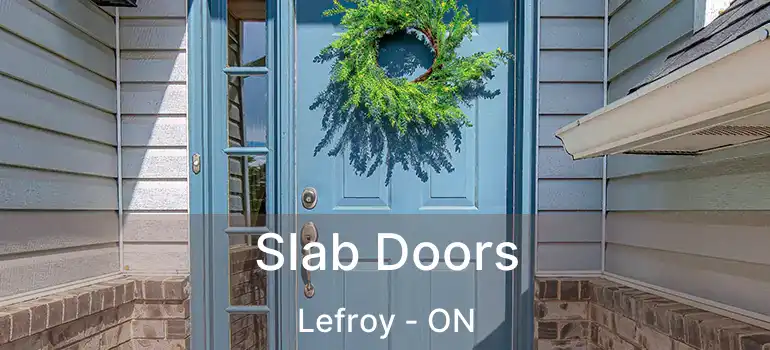  Slab Doors Lefroy - ON