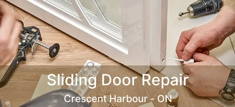  Sliding Door Repair Crescent Harbour - ON
