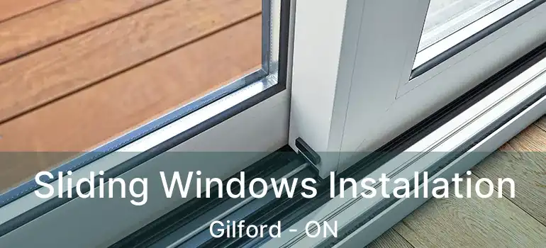  Sliding Windows Installation Gilford - ON