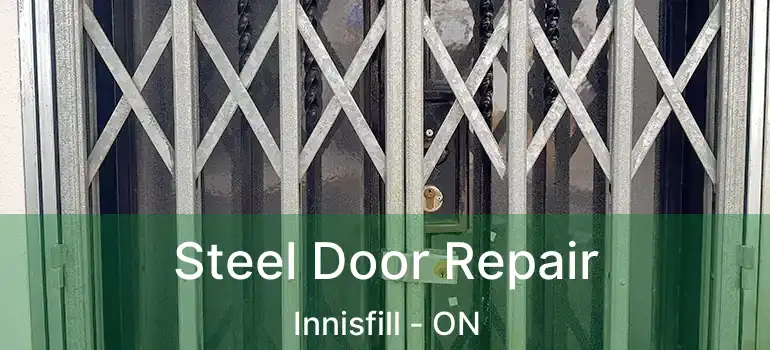  Steel Door Repair Innisfill - ON