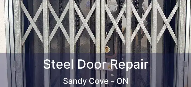  Steel Door Repair Sandy Cove - ON