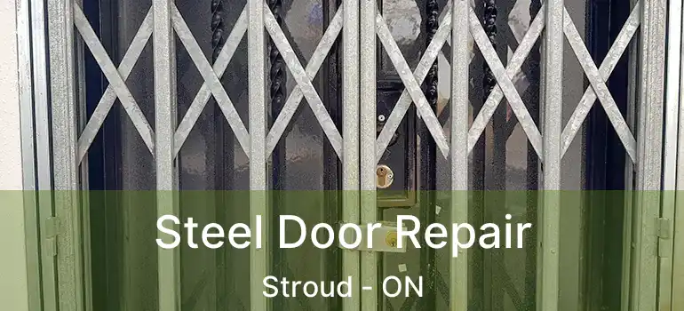  Steel Door Repair Stroud - ON