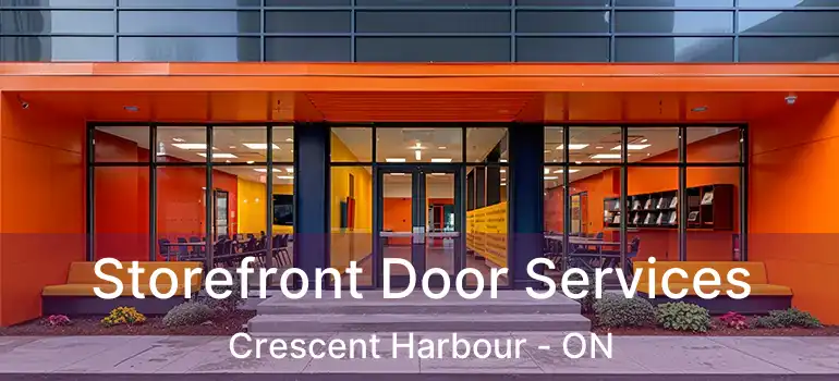  Storefront Door Services Crescent Harbour - ON