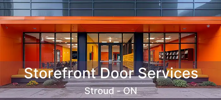  Storefront Door Services Stroud - ON