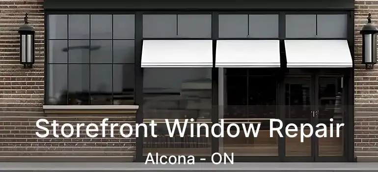  Storefront Window Repair Alcona - ON