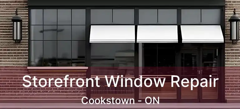  Storefront Window Repair Cookstown - ON