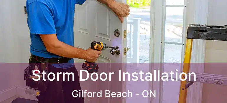  Storm Door Installation Gilford Beach - ON