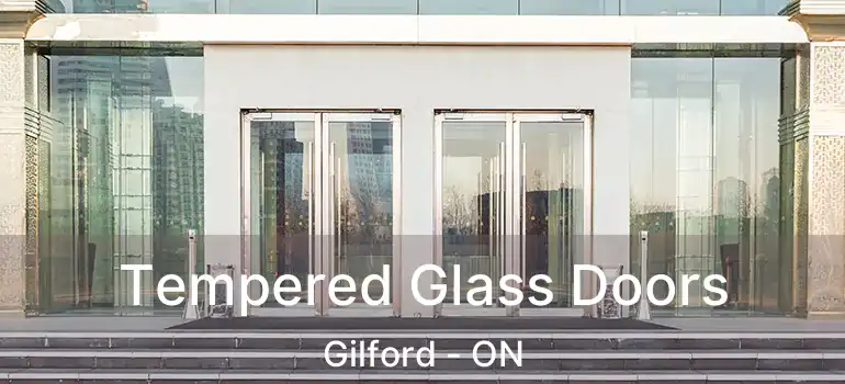  Tempered Glass Doors Gilford - ON