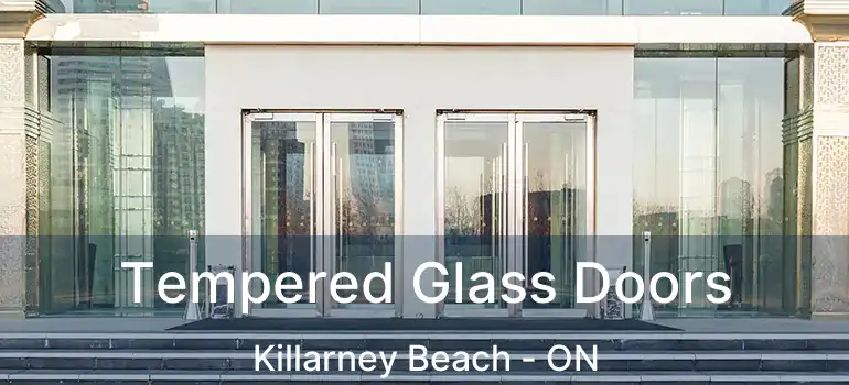  Tempered Glass Doors Killarney Beach - ON
