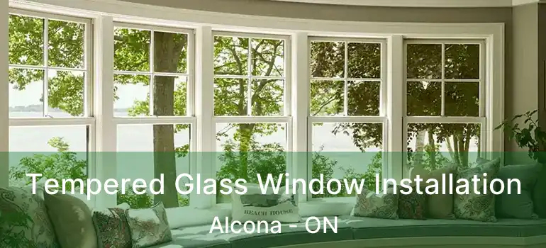  Tempered Glass Window Installation Alcona - ON