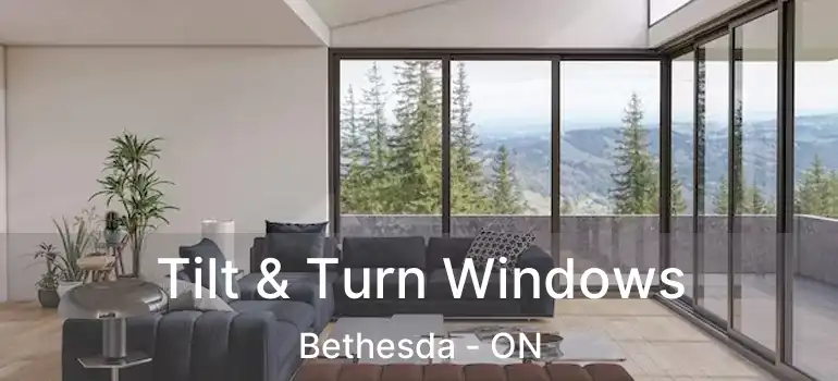  Tilt & Turn Windows Bethesda - ON