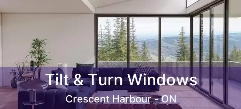  Tilt & Turn Windows Crescent Harbour - ON
