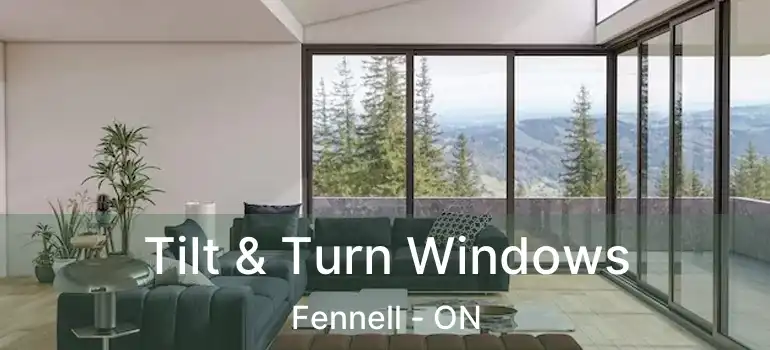  Tilt & Turn Windows Fennell - ON