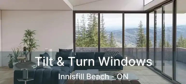  Tilt & Turn Windows Innisfill Beach - ON