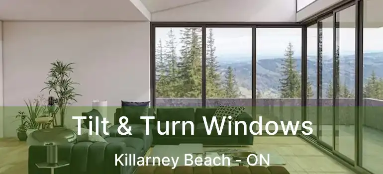  Tilt & Turn Windows Killarney Beach - ON