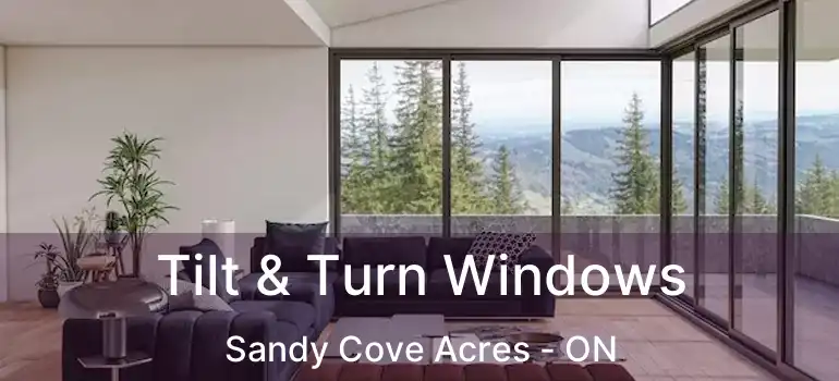  Tilt & Turn Windows Sandy Cove Acres - ON