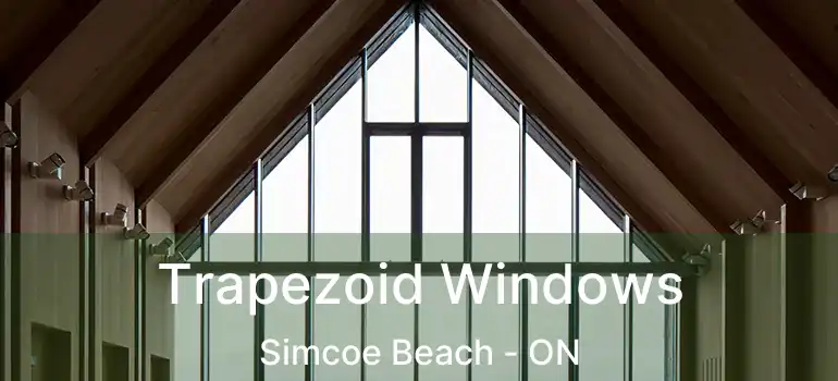 Trapezoid Windows Simcoe Beach - ON