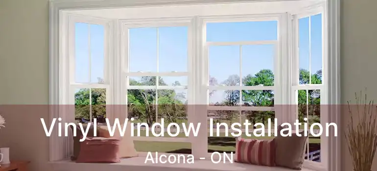  Vinyl Window Installation Alcona - ON