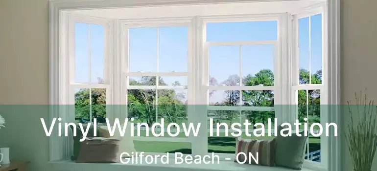  Vinyl Window Installation Gilford Beach - ON