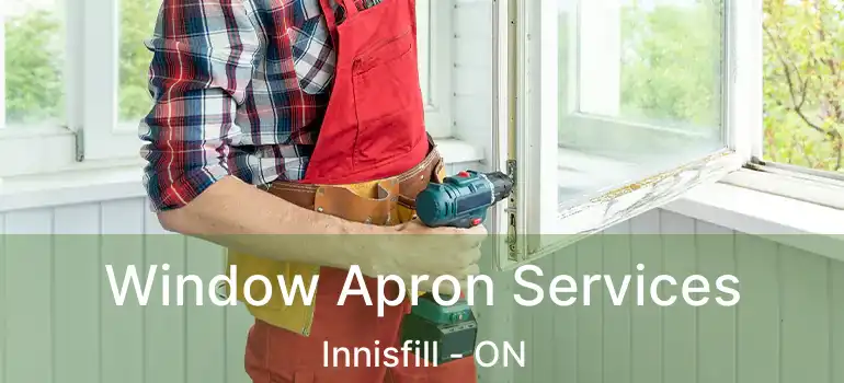  Window Apron Services Innisfill - ON