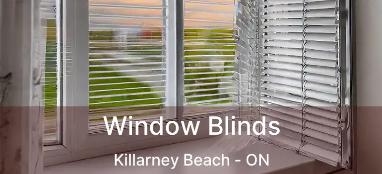  Window Blinds Killarney Beach - ON