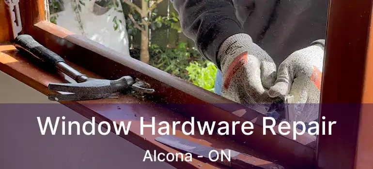 Window Hardware Repair Alcona - ON