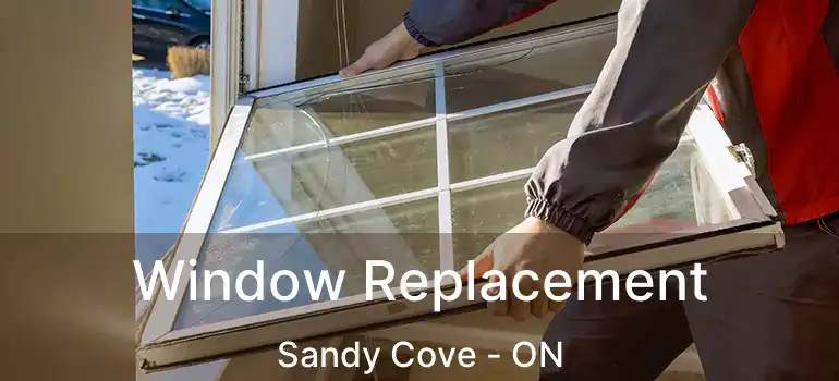  Window Replacement Sandy Cove - ON