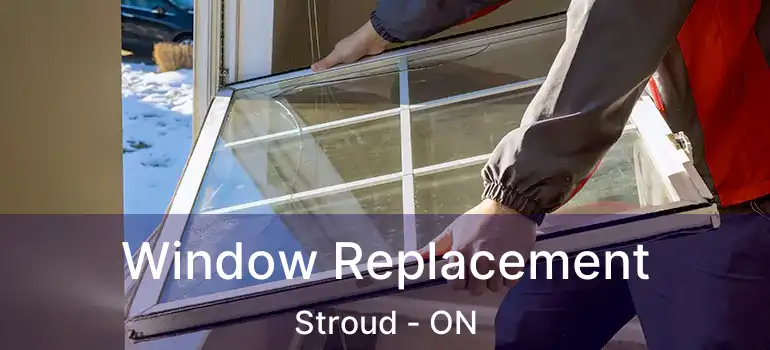  Window Replacement Stroud - ON