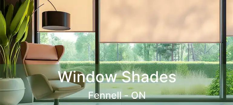  Window Shades Fennell - ON
