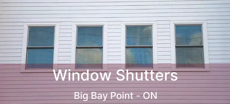 Window Shutters Big Bay Point - ON