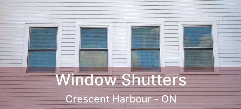  Window Shutters Crescent Harbour - ON