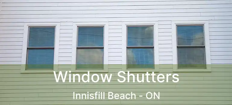  Window Shutters Innisfill Beach - ON