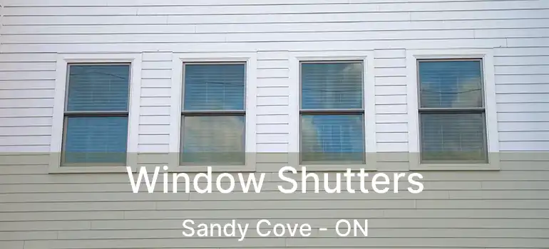  Window Shutters Sandy Cove - ON